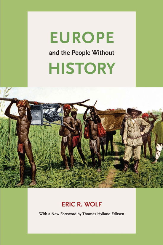 Cover for Eric R. Wolf · Europe and the People Without History (Paperback Book) (2010)