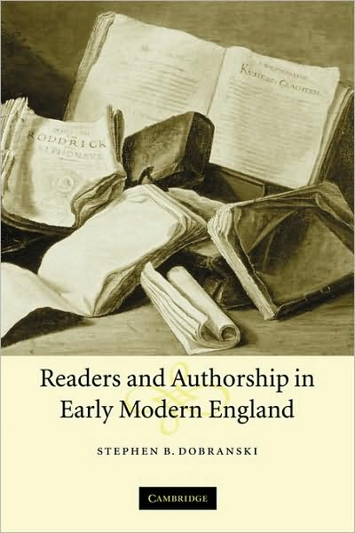 Cover for Dobranski, Stephen B. (Georgia State University) · Readers and Authorship in Early Modern England (Pocketbok) (2009)