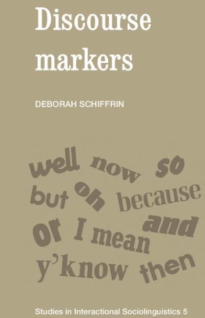 Cover for Deborah Schiffrin · Discourse Markers - Studies in Interactional Sociolinguistics (Paperback Bog) (1988)