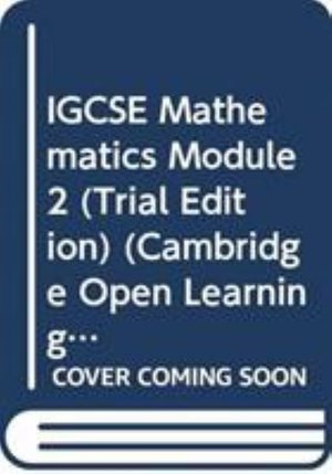 IGCSE Mathematics Module 2 (Trial Edition) - Cambridge Open Learning Project in South Africa - University of Cambridge Local Examinations Syndicate - Bøger - Cambridge University Press - 9780521625180 - 28. januar 1998