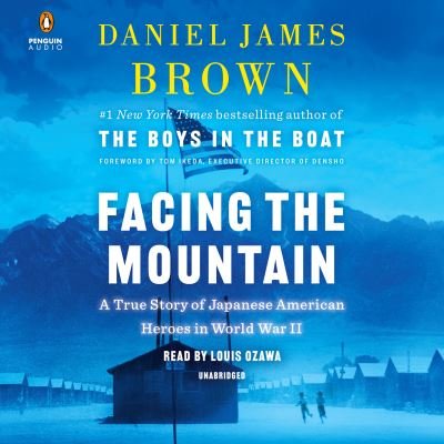 Cover for Daniel James Brown · Facing the Mountain: A True Story of Japanese American Heroes in World War II (Lydbok (CD)) (2021)