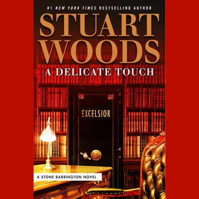 Cover for Stuart Woods · A Delicate Touch - A Stone Barrington Novel (Lydbog (CD)) (2018)