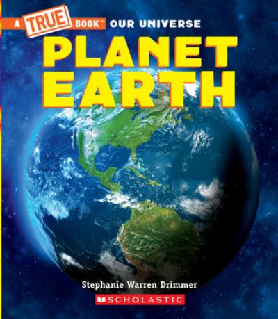 Cover for Stephanie Warren Drimmer · Planet Earth (a True Book) (Book) (2020)