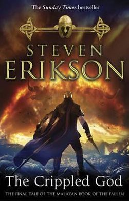 Cover for Steven Erikson · The Crippled God: The Malazan Book of the Fallen 10 - The Malazan Book Of The Fallen (Paperback Bog) (2012)