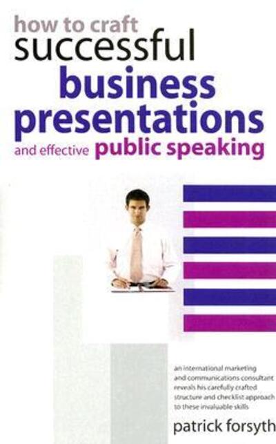 How to Craft Successful Business Presentations - Patrick Forsyth - Books - W Foulsham & Co Ltd - 9780572032180 - May 23, 2006