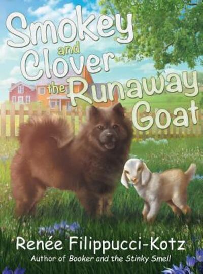 Cover for Renee Filippucci-Kotz · Smokey and Clover the Runaway Goat (Inbunden Bok) (2018)