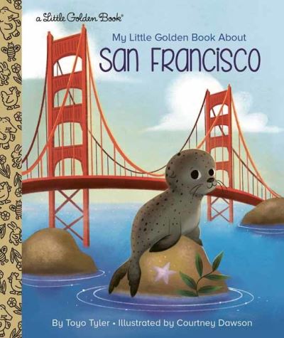 Cover for Toyo Tyler · My Little Golden Book About San Francisco (Hardcover Book) (2021)