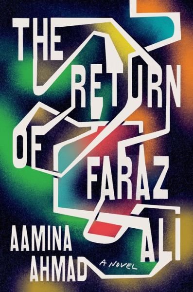 Cover for Aamina Ahmad · The Return of Faraz Ali: A Novel (Hardcover Book) (2022)