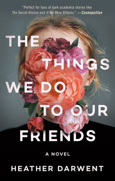 Cover for Heather Darwent · Things We Do to Our Friends (Book) (2024)