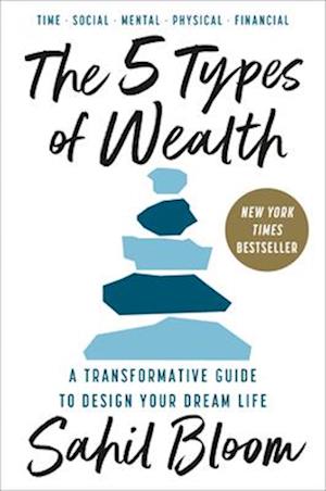 Cover for Sahil Bloom · The 5 Types Of Wealth (Book) (2025)