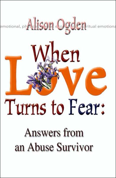 Cover for Alison Ogden · When Love Turns to Fear: Answers from an Abuse Survivor (Paperback Book) (2000)