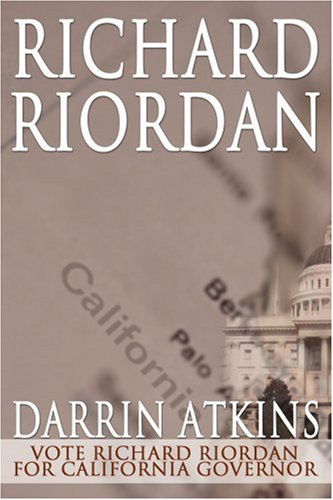 Cover for Darrin Atkins · Richard Riordan: Vote Richard Riordan for California Governor (Paperback Book) (2001)