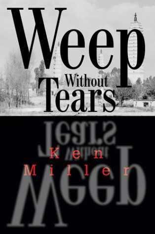 Cover for Ken Miller · Weep Without Tears (Hardcover Book) (2004)