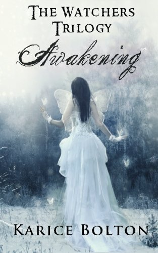 Cover for Karice Bolton · The Watchers Trilogy: Awakening (Paperback Book) (2011)