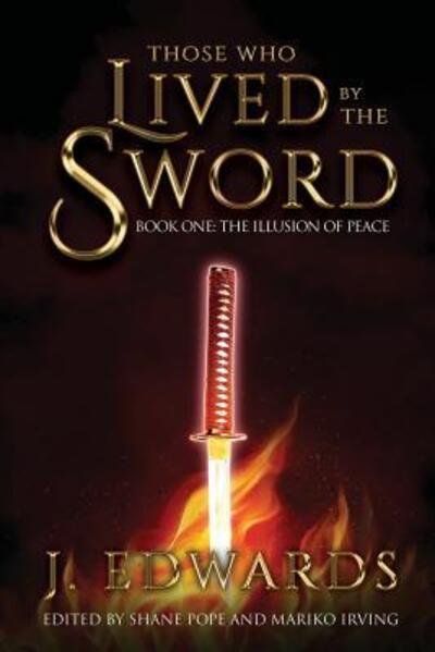 Cover for Jonathan Edwards · Those Who Lived By The Sword : Book One : The Illusion Of Peace (Paperback Book) (2018)
