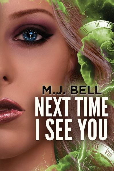 Cover for M J Bell · Next Time I See You (Paperback Book) (2018)