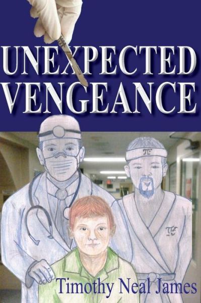 Cover for Timothy Neal James · Unexpected Vengeance (Pocketbok) (2015)