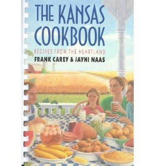 The Kansas Cook Book: Recipes from the Heartland - Frank Carey - Boeken - University Press of Kansas - 9780700604180 - 10 november 1989