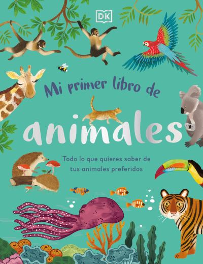 Mi primer libro de animales - Dk - Bøger - DK - 9780744079180 - 28. marts 2023