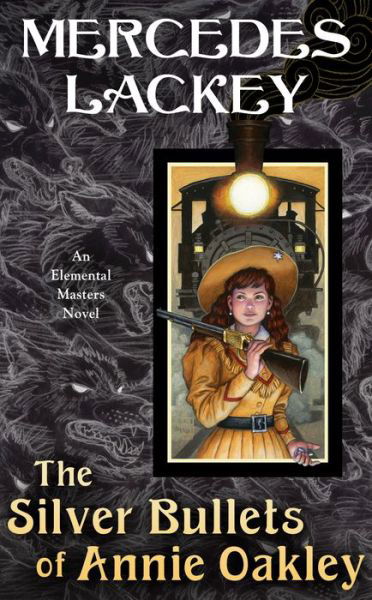 Cover for Mercedes Lackey · The Silver Bullets of Annie Oakley (Paperback Book) (2022)