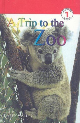 Cover for Karen Wallace · A Trip to the Zoo (Dk Readers: Level 1) (Hardcover Book) (2003)