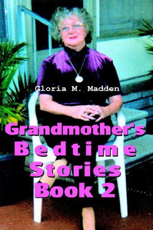 Cover for Gloria M. Madden · Grandmother's Bedtime Stories Book 2 (Bk. 2) (Inbunden Bok) (2002)