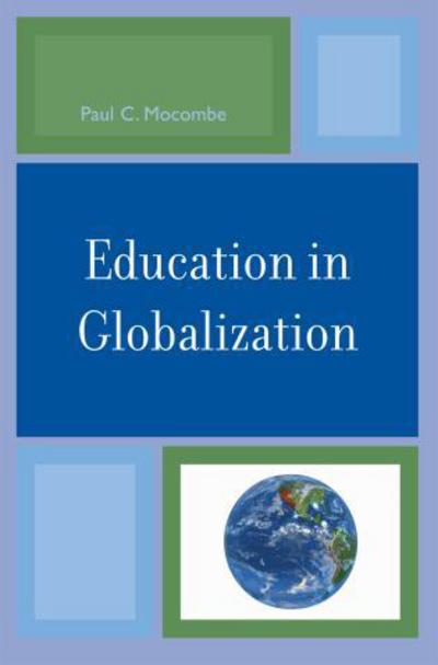 Cover for Paul C. Mocombe · Education in Globalization (Paperback Book) (2007)