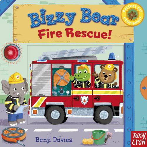 Cover for Nosy Crow · Bizzy Bear: Fire Rescue! (Kartonbuch) [Ina Brdbk edition] (2013)