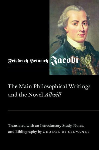 Cover for Friedrich Heinrich Jacobi · The Main Philosophical Writings and the Novel Allwill - McGill-Queen’s Studies in the Hist of Id (Hardcover Book) (1995)