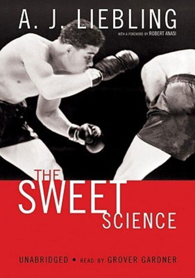 Cover for A. J. Liebling · The Sweet Science (CD-ROM) [Unabridged edition] (2007)