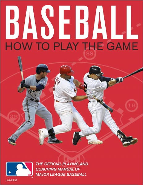 Cover for Pete Williams · Baseball: How To Play The Game: The Official Playing and Coaching Manual of Major League Baseball (Paperback Book) (2011)