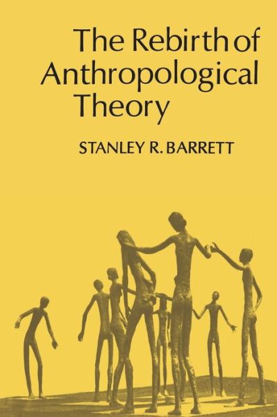 Stanley Barrett · The Rebirth of Anthropological Theory - Heritage (Paperback Book) (1992)