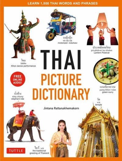 Thai Picture Dictionary: Learn 1,500 Thai Words and Phrases - The Perfect Visual Resource for Language Learners of All Ages (Includes Online Audio) - Tuttle Picture Dictionary - Jintana Rattanakhemakorn - Livros - Tuttle Publishing - 9780804852180 - 16 de março de 2021