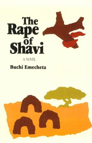 The Rape of Shavi: a Novel - Buchi Emecheta - Books - George Braziller Inc. - 9780807611180 - March 17, 1985