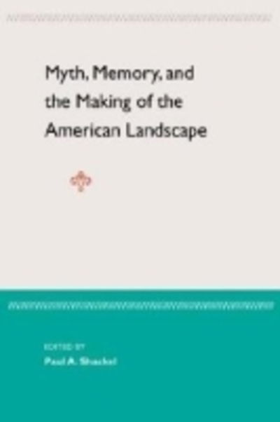 Cover for Myth, Memory. And The Making Of The American Landscape (Paperback Book) (2001)
