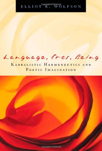 Cover for Elliot R. Wolfson · Language, Eros, Being: Kabbalistic Hermeneutics and Poetic Imagination (Inbunden Bok) (2004)