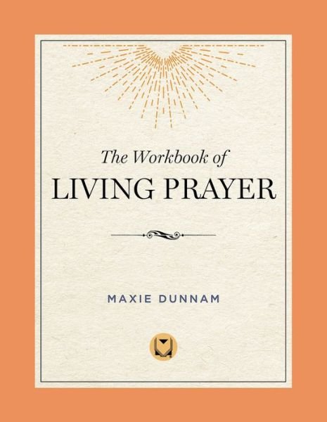Cover for Maxie Dunnam · The Workbook of Living Prayer (Pocketbok) [Revised edition] (1994)