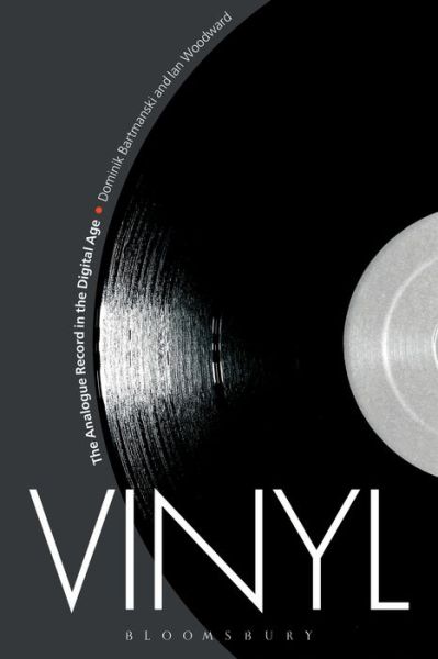 Cover for Dominik Bartmanski · Vinyl: The Analogue Record in the Digital Age (Hardcover Book) (2014)