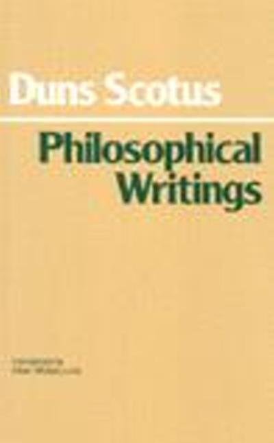 Duns Scotus: Philosophical Writings - Hackett Classics - John Duns Scotus - Libros - Hackett Publishing Co, Inc - 9780872200180 - 15 de septiembre de 1987