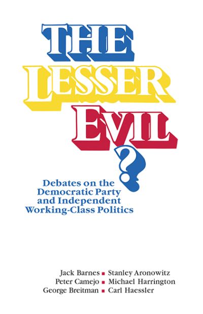 Cover for Jack Barnes · The Lesser Evil? Debates on the Democratic Party and Independent Working-Class Politics (Paperback Book) [1st edition] (1977)