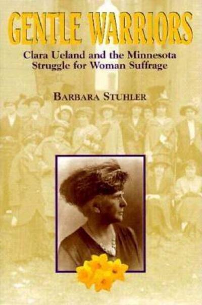 Cover for Barbara Stuhler · Gentle Warriors: Clara Ueland and the Minnesota Struggle for Woman Suffrage (Paperback Book) (1995)