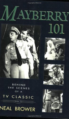 Cover for Neal Brower · Mayberry 101: Behind the Scenes of a TV Classic (Pocketbok) (1998)