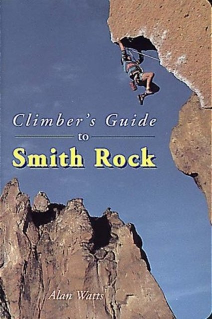 Cover for Alan W Watts · Climber's Guide to Smith Rock - Falcon Guides Rock Climbing (Paperback Book) (1992)