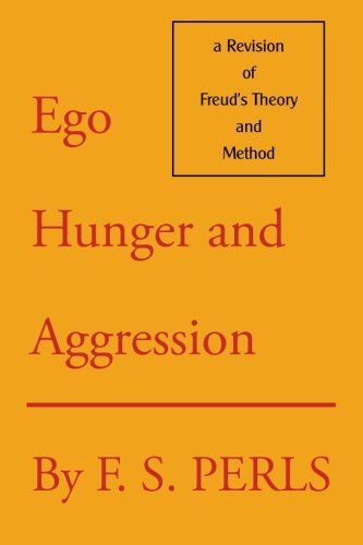 Cover for Frederick S. Perls · Ego, Hunger and Aggression: A Revision of Freud's Theory and Method (Taschenbuch) [New edition] (1992)