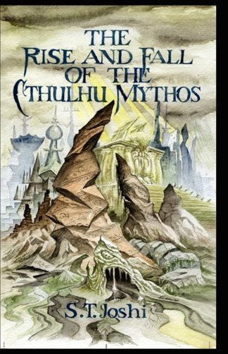 Cover for S. T. Joshi · The Rise and Fall of the Cthulhu Mythos (Gebundenes Buch) [First edition] (2008)