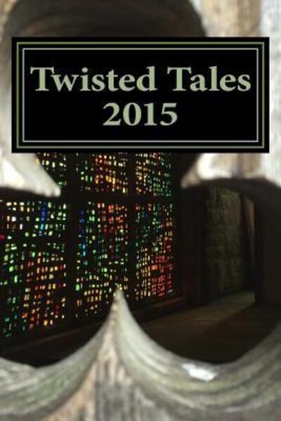 Cover for Simon Sylvester · Twisted Tales 2015 : Flash Fiction with a twist (Paperback Book) (2015)