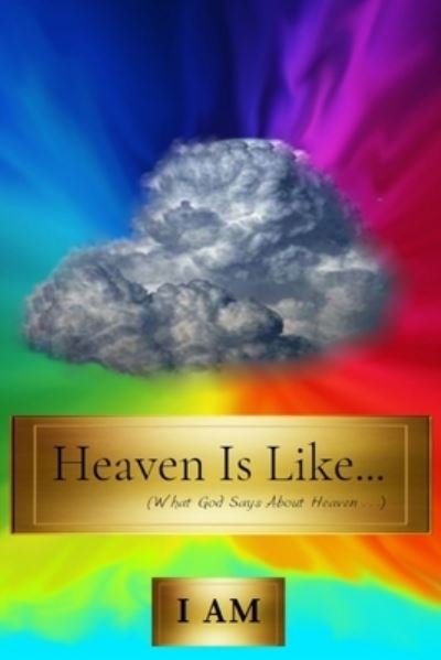 Cover for I Am · Heaven Is Like... (Paperback Book) (2021)