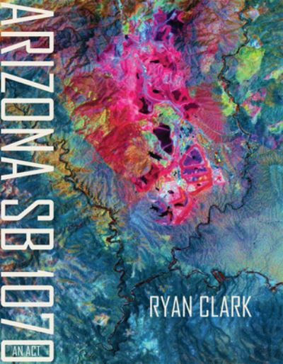 Cover for Ryan Clark · Arizona Sb 1070: An ACT (Paperback Book) (2021)