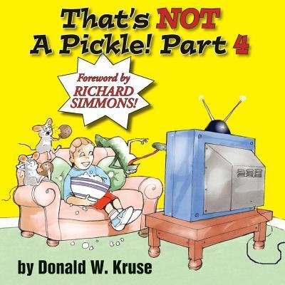 Cover for Donald W Kruse · That's NOT A Pickle! Part 4 (Paperback Book) (2018)