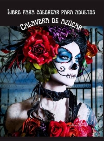 Cover for Rhianna Blunder · Libro para colorear calavera de azucar para adultos (Hardcover Book) (2021)